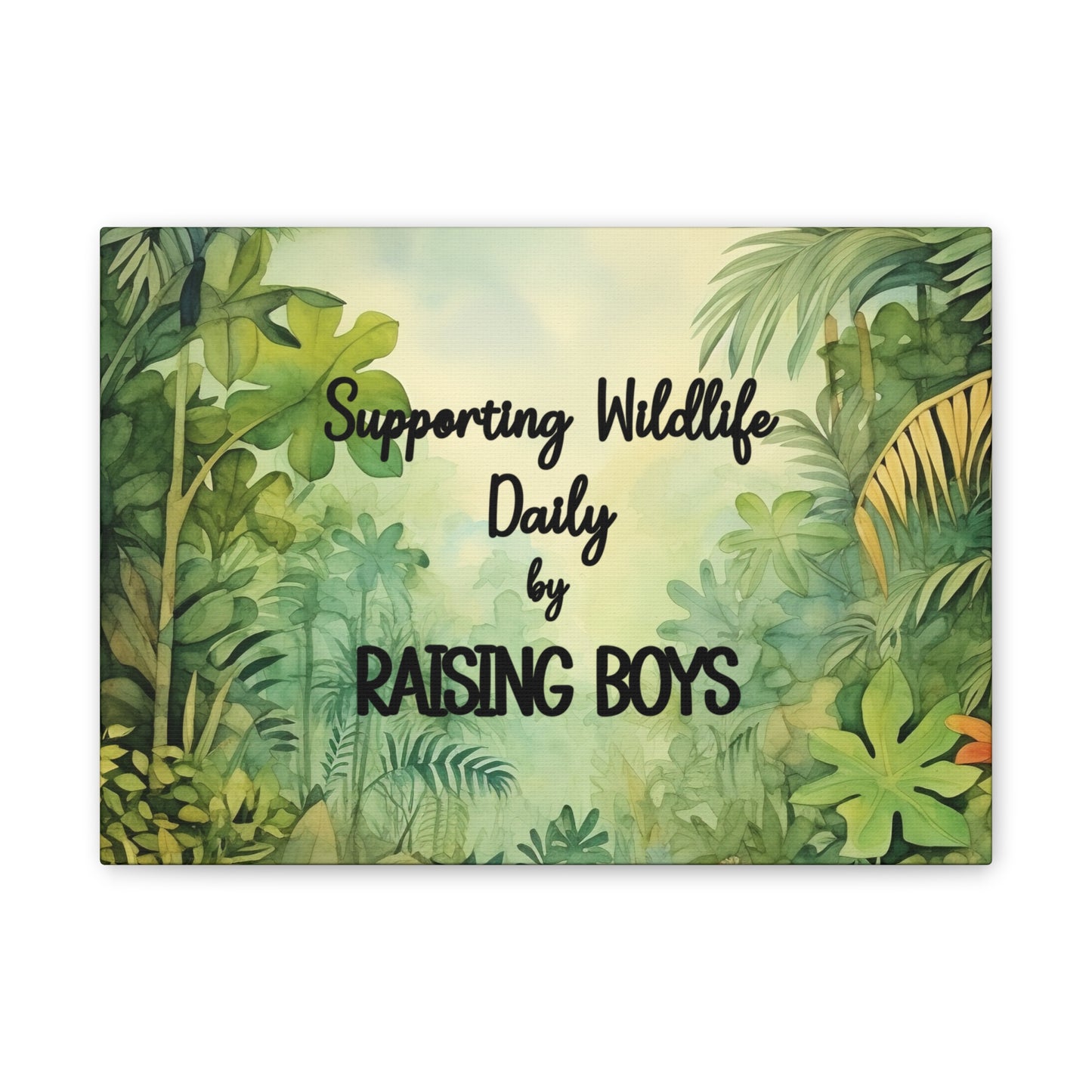 Canvas Print - Supporting Wildlife by Raising Boys