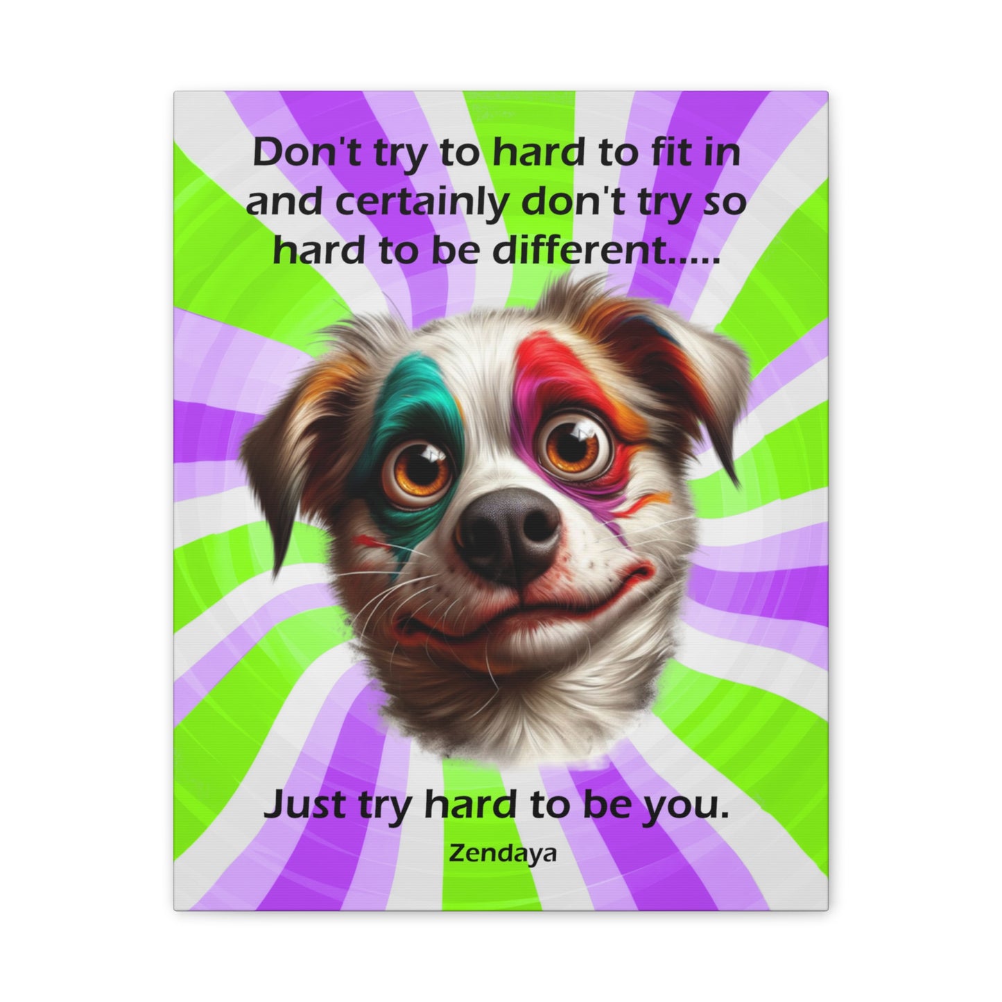 Canvas Art - Inspiring - Don't try to hard - Dog 02