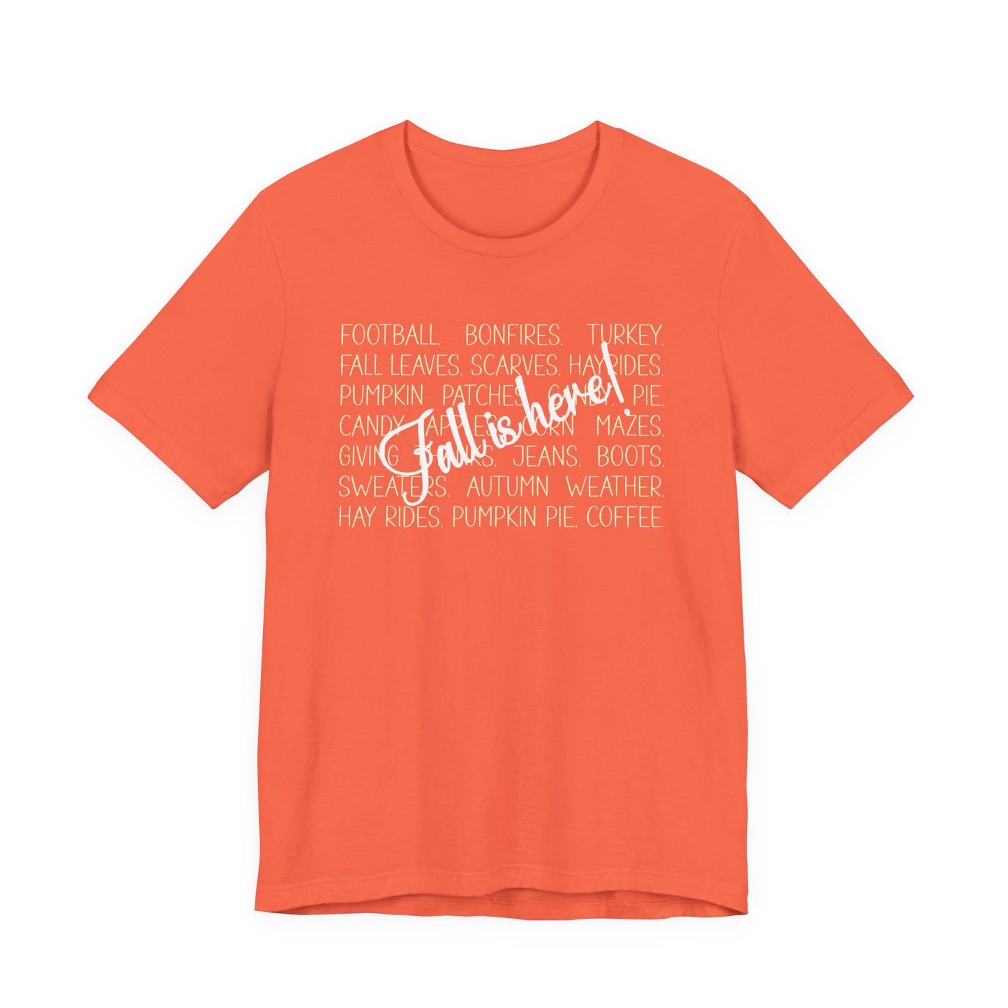 T-shirt - Autumn - Fall is Here! (1a)