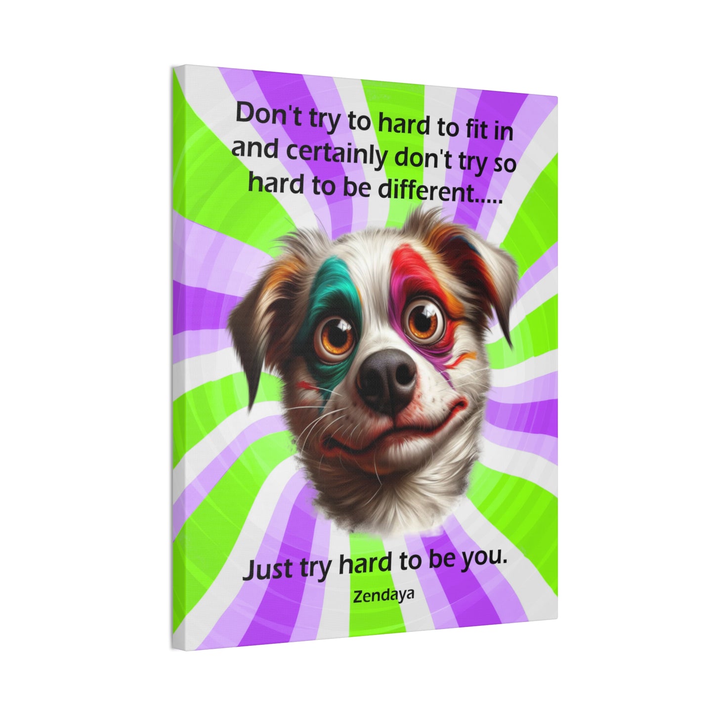 Canvas Art - Inspiring - Don't try to hard - Dog 02