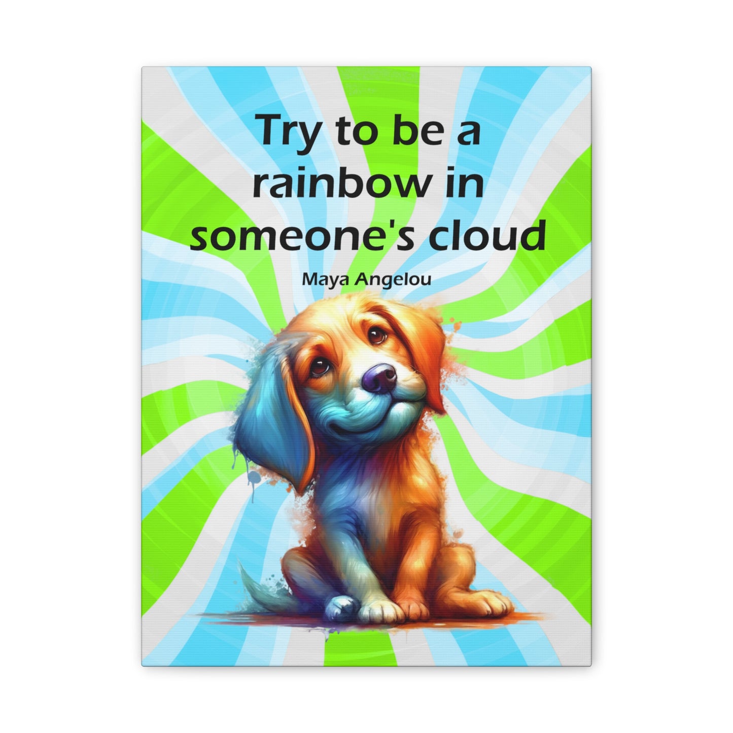 Canvas Art - Inspiring - Try to be a Rainbow - Dog 01