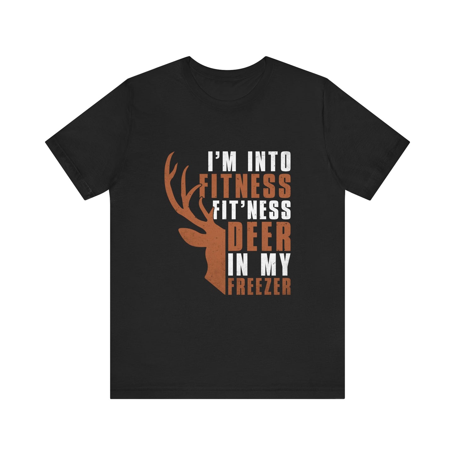 T-Shirt - Hunter - Fit'ness Deer in my Freezer (01a)