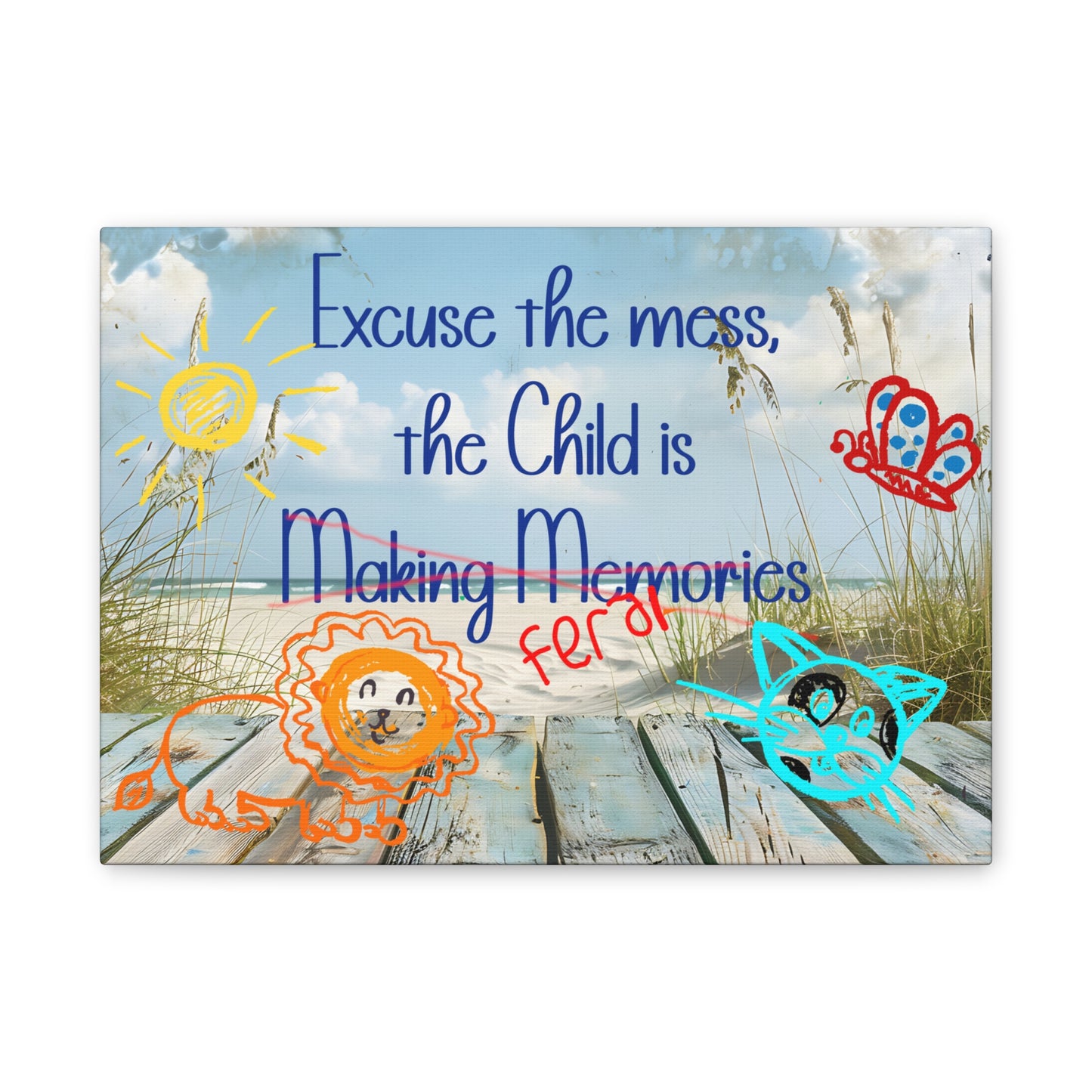 Canvas Art - Excuse the Mess, the Child is Making Memories with Animals 01