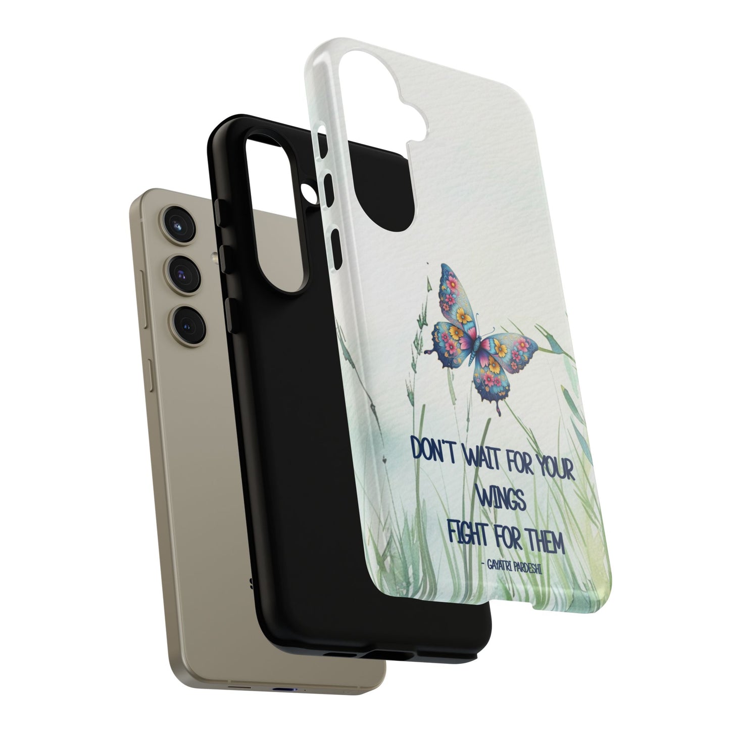 Tough Cell Phone Case - Butterfly - Don't wait for your wings.... (1)