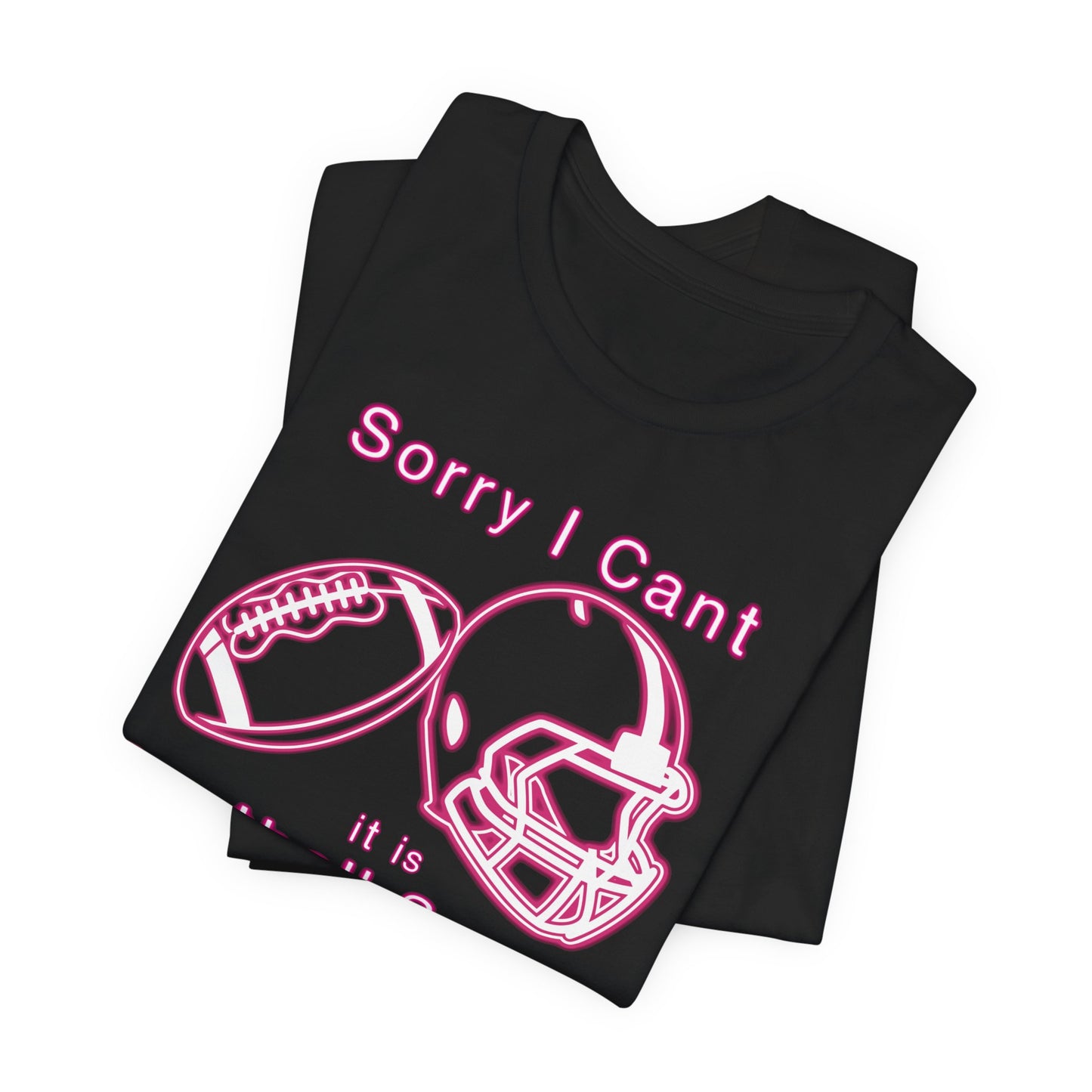 T-shirt - Football - Sorry I Cant (01a)