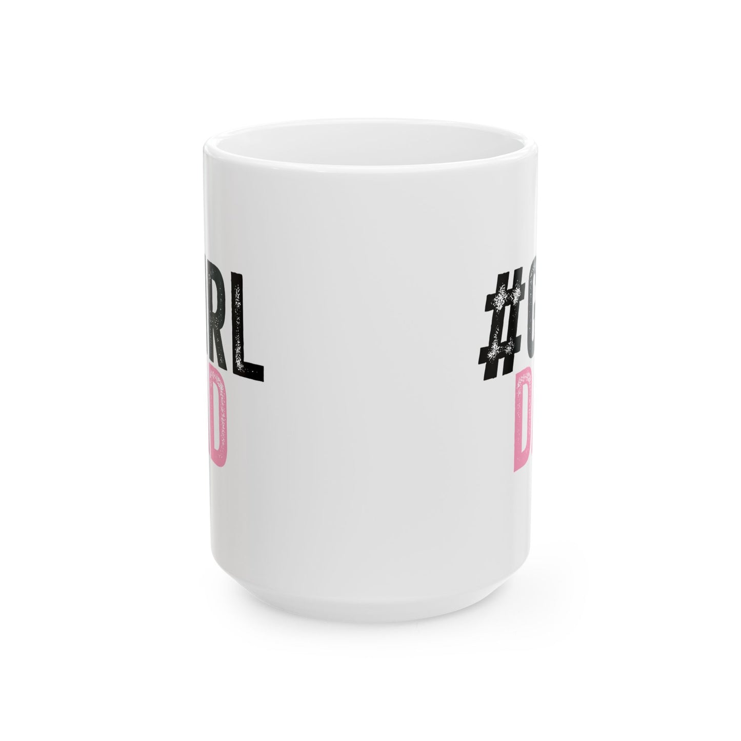 Ceramic Mug - Dad - #girldad (1)