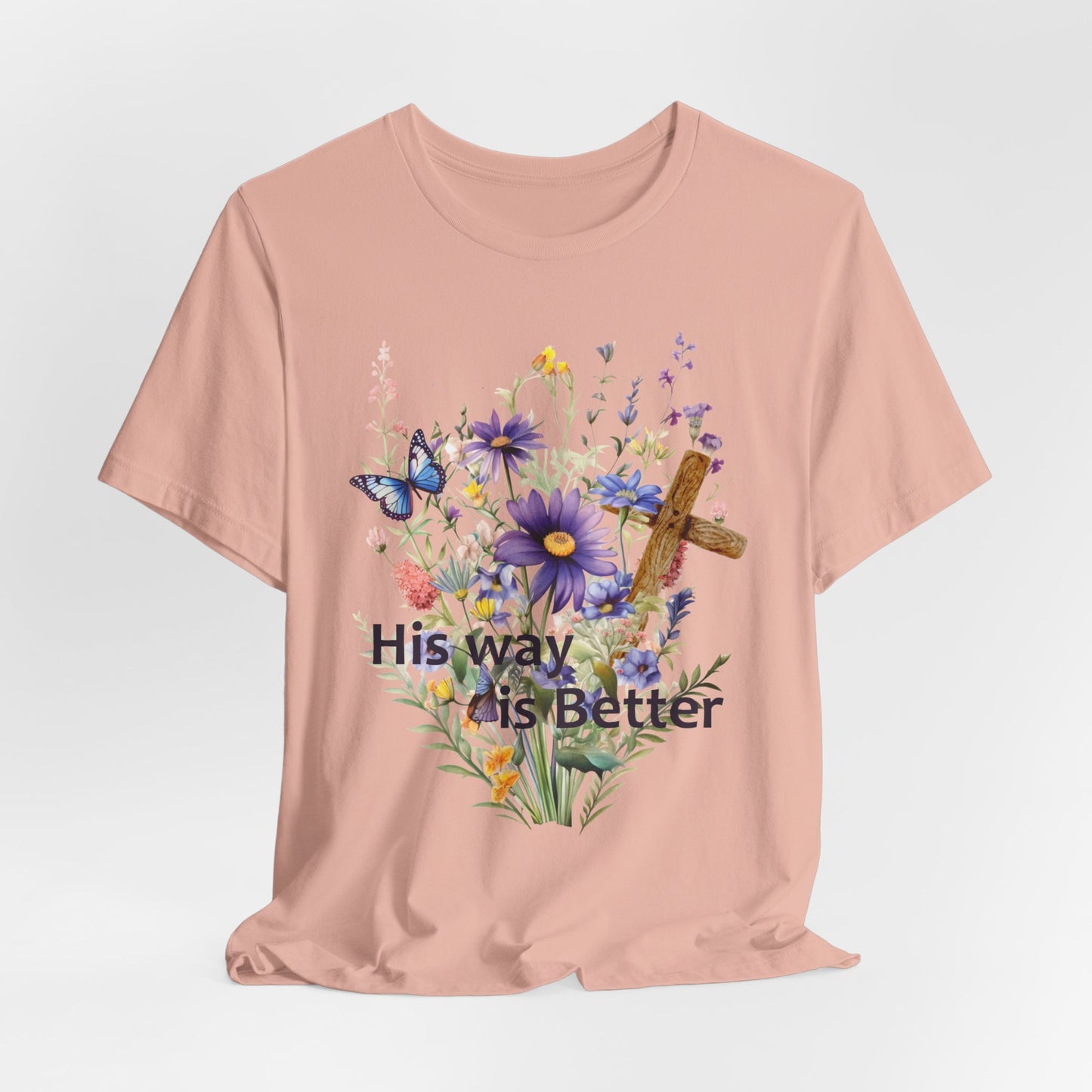 T-Shirt - Faith - His way is Better 01