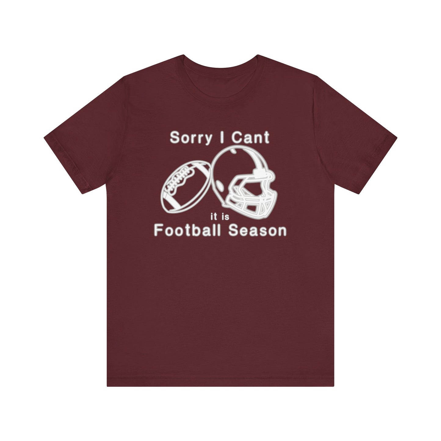 T-shirt - Football - Sorry I Cant (01j)