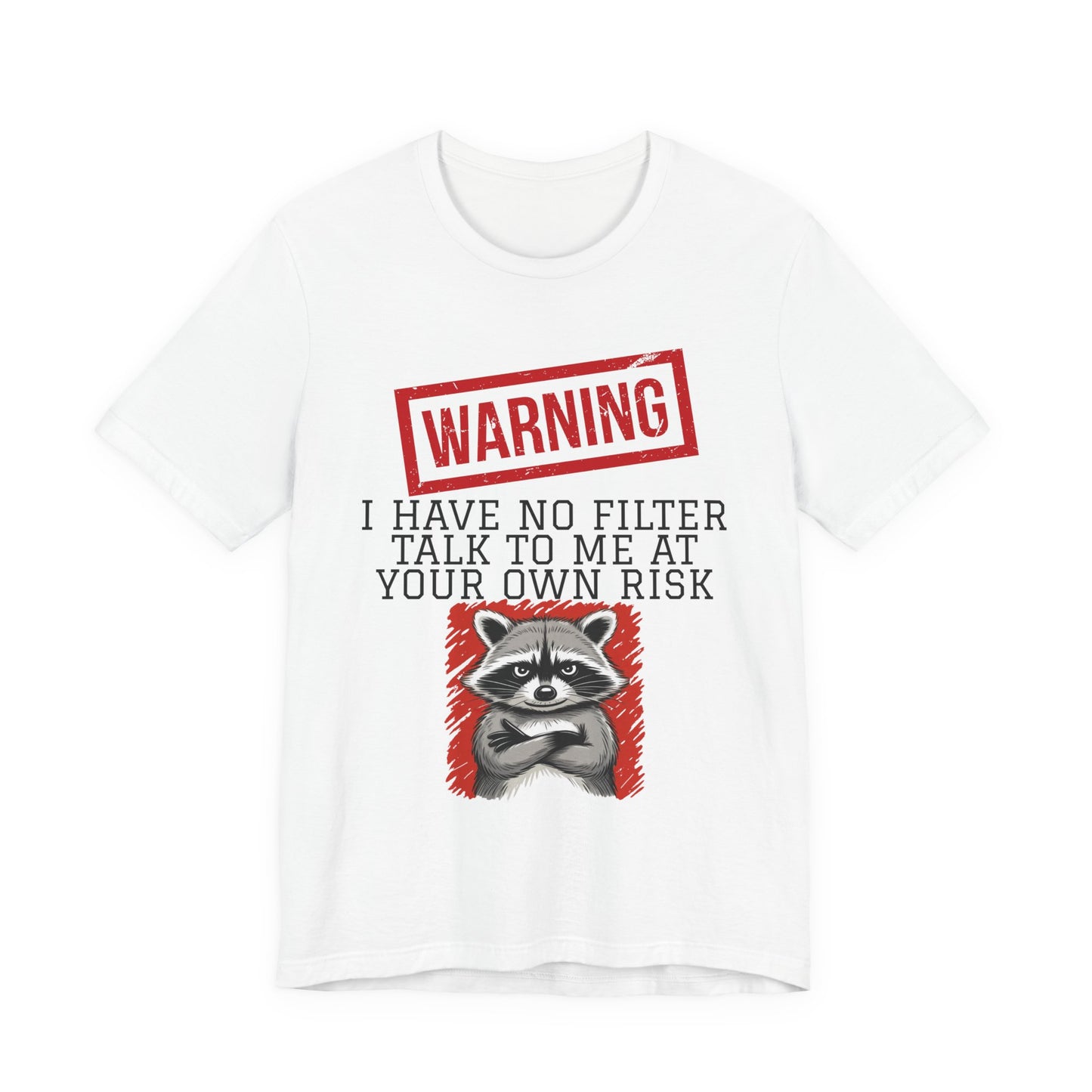 T-shirt - Sarcastic - Warning, No Filter (01)