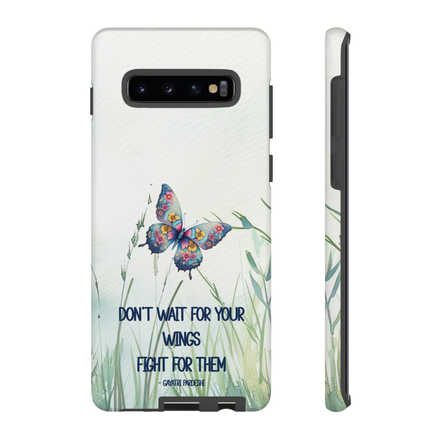 Tough Cell Phone Case - Butterfly - Don't wait for your wings.... (1)