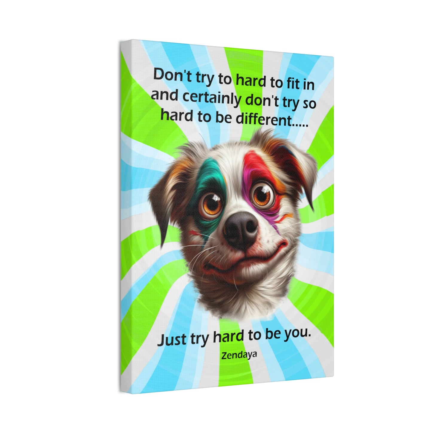 Canvas Art - Inspiring - Don't try to hard - Dog 01