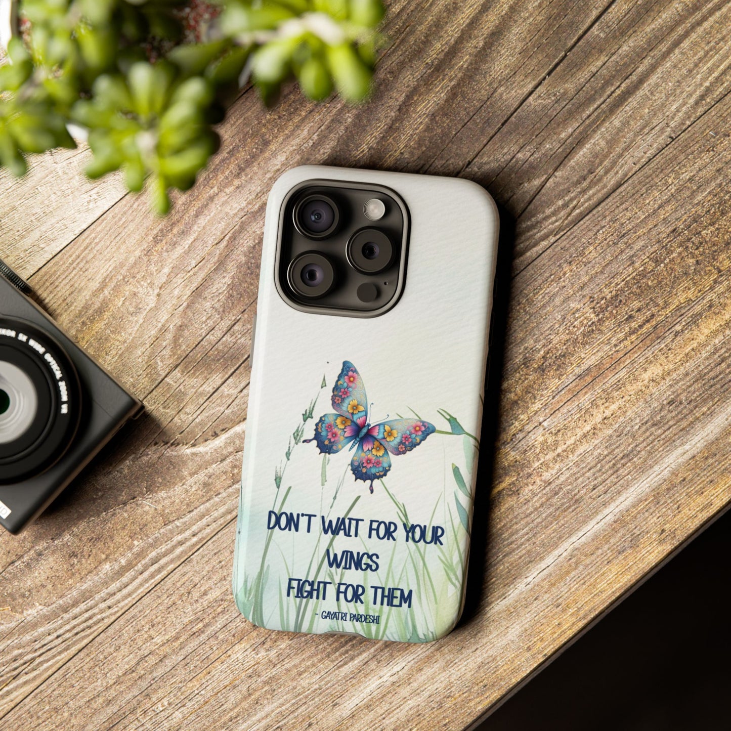 Tough Cell Phone Case - Butterfly - Don't wait for your wings.... (1)