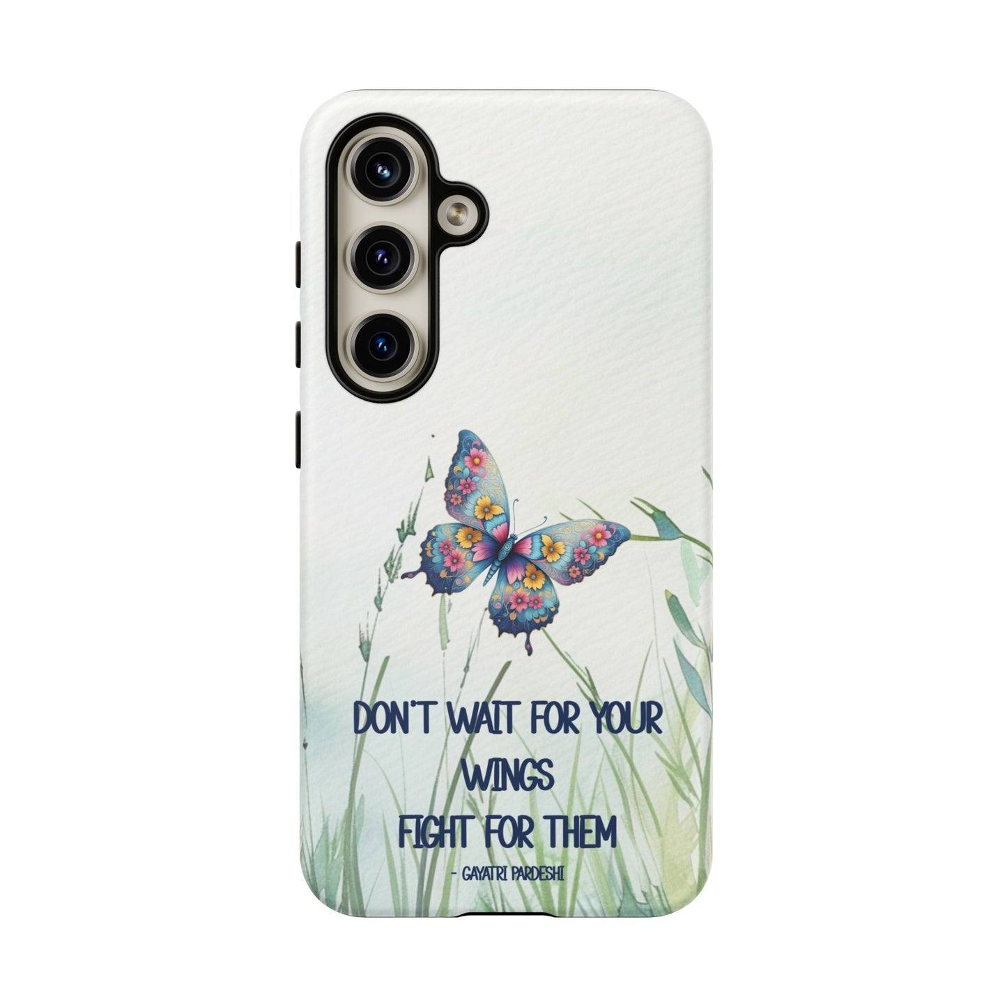 Tough Cell Phone Case - Butterfly - Don't wait for your wings.... (1)