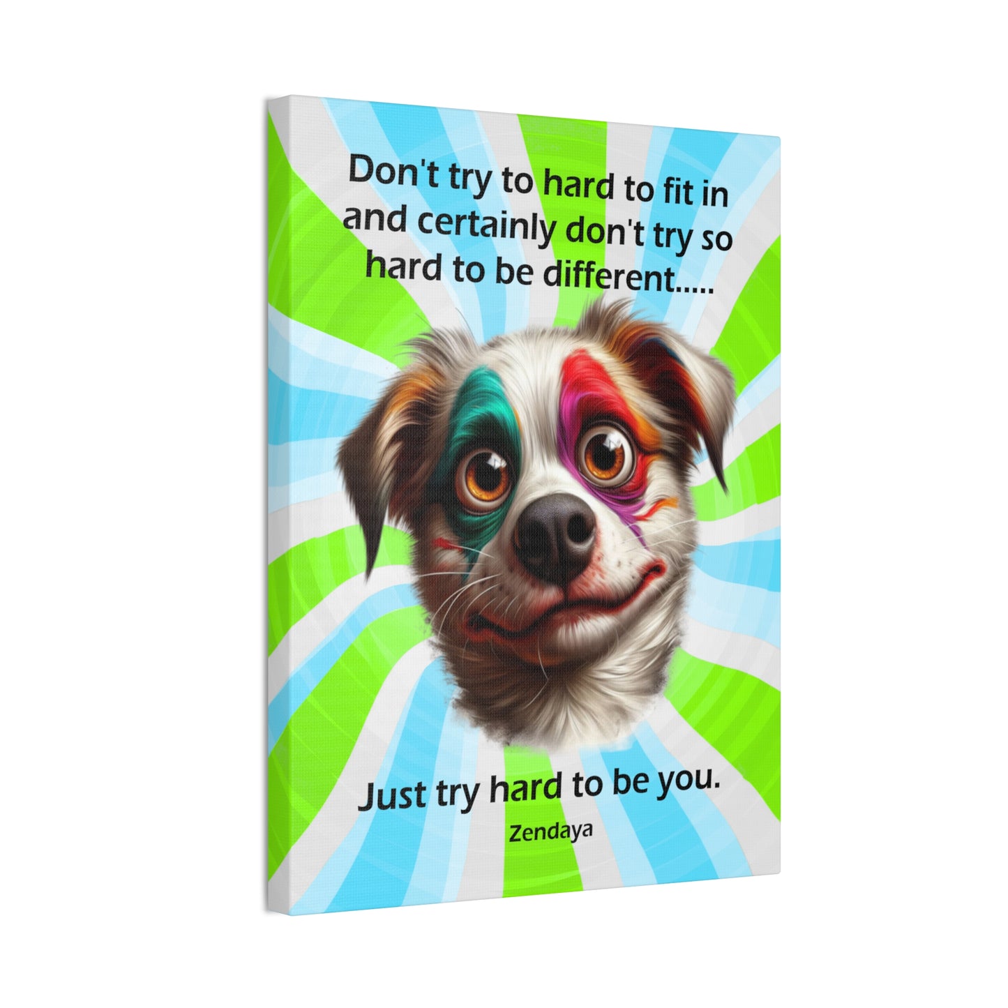 Canvas Art - Inspiring - Don't try to hard - Dog 01