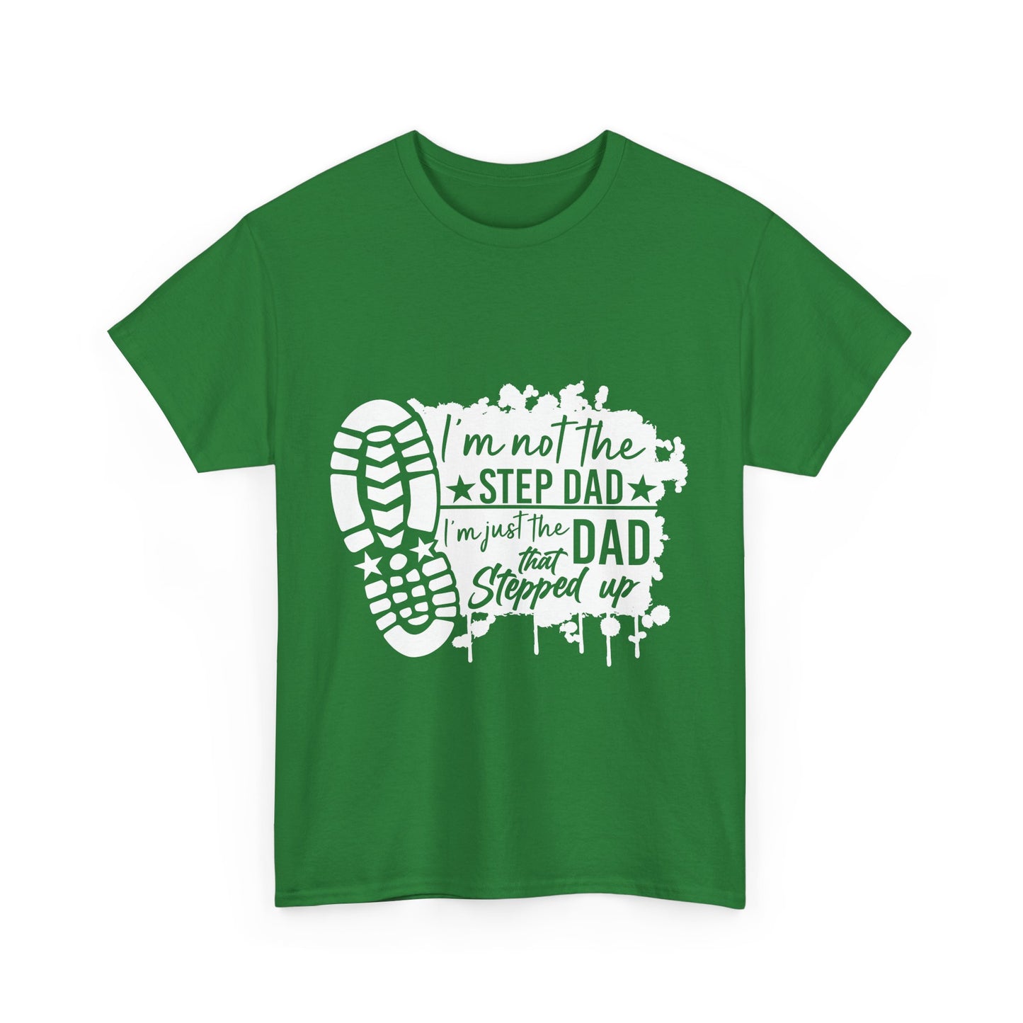 T-Shirt - Dad - Just the dad that stepped up (1) - White Writing