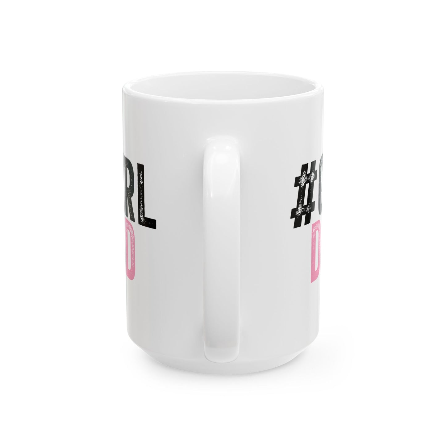 Ceramic Mug - Dad - #girldad (1)