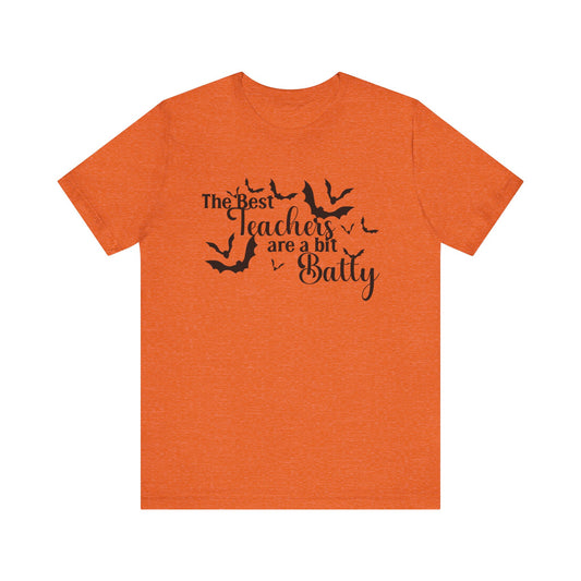 T-Shirt - Teacher / Halloween - The Best Teachers are a Little Batty (01a)
