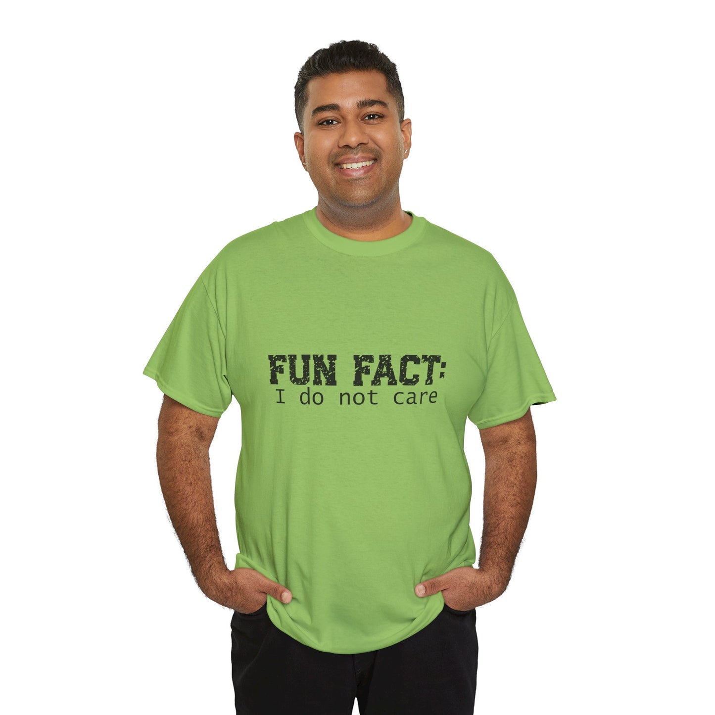T-Shirt - Funny - "Fun Fact: I Do Not Care" - (001) Black Font