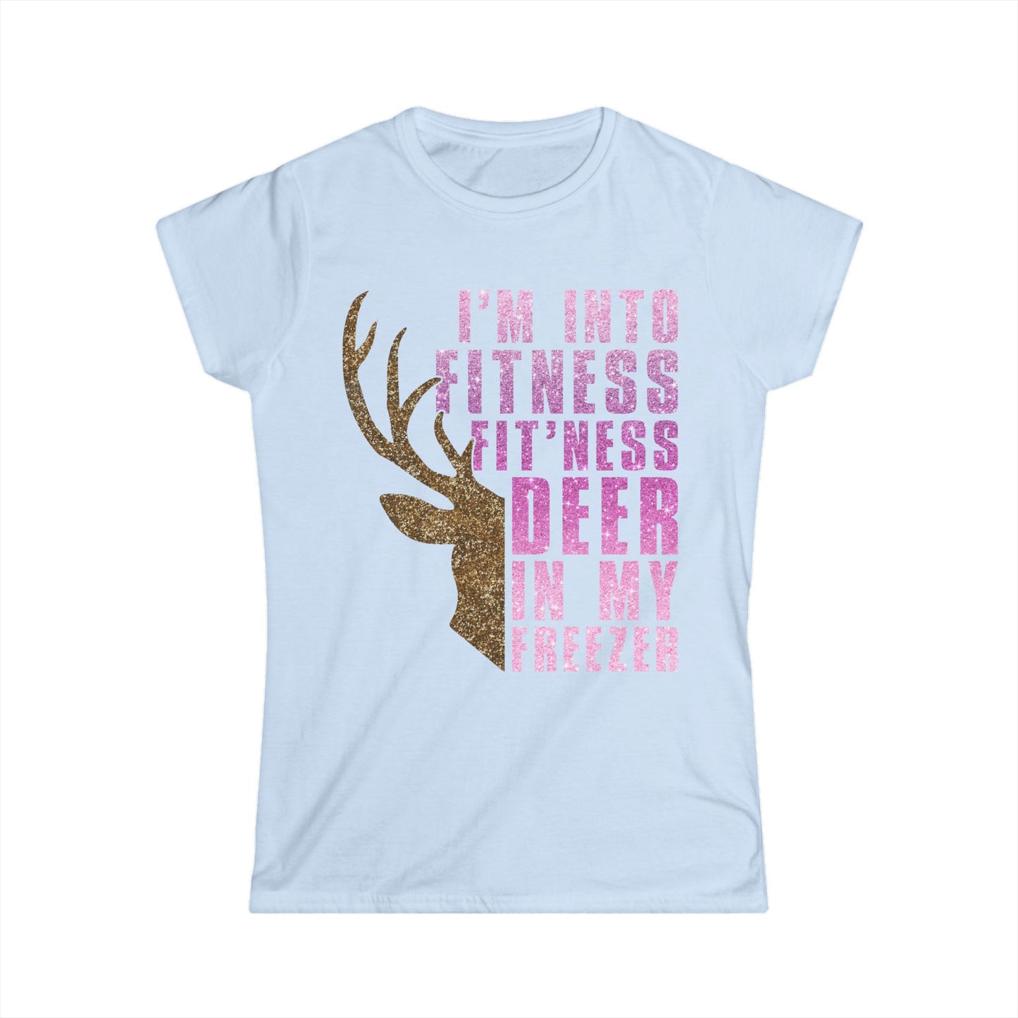 Female T-Shirt - Hunter - Fit'ness Deer in my Freezer (01b)