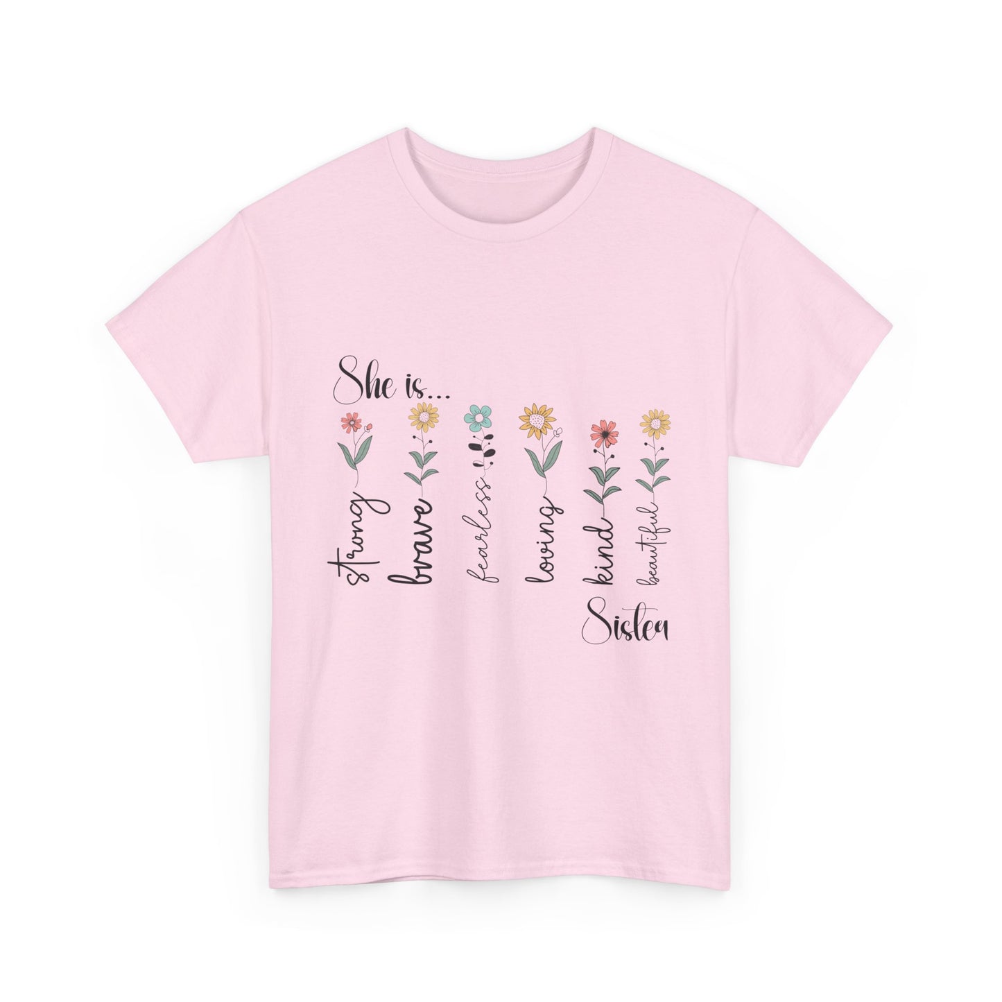 T-Shirt – Sister - Strong, Brave, Beautiful Floral Design