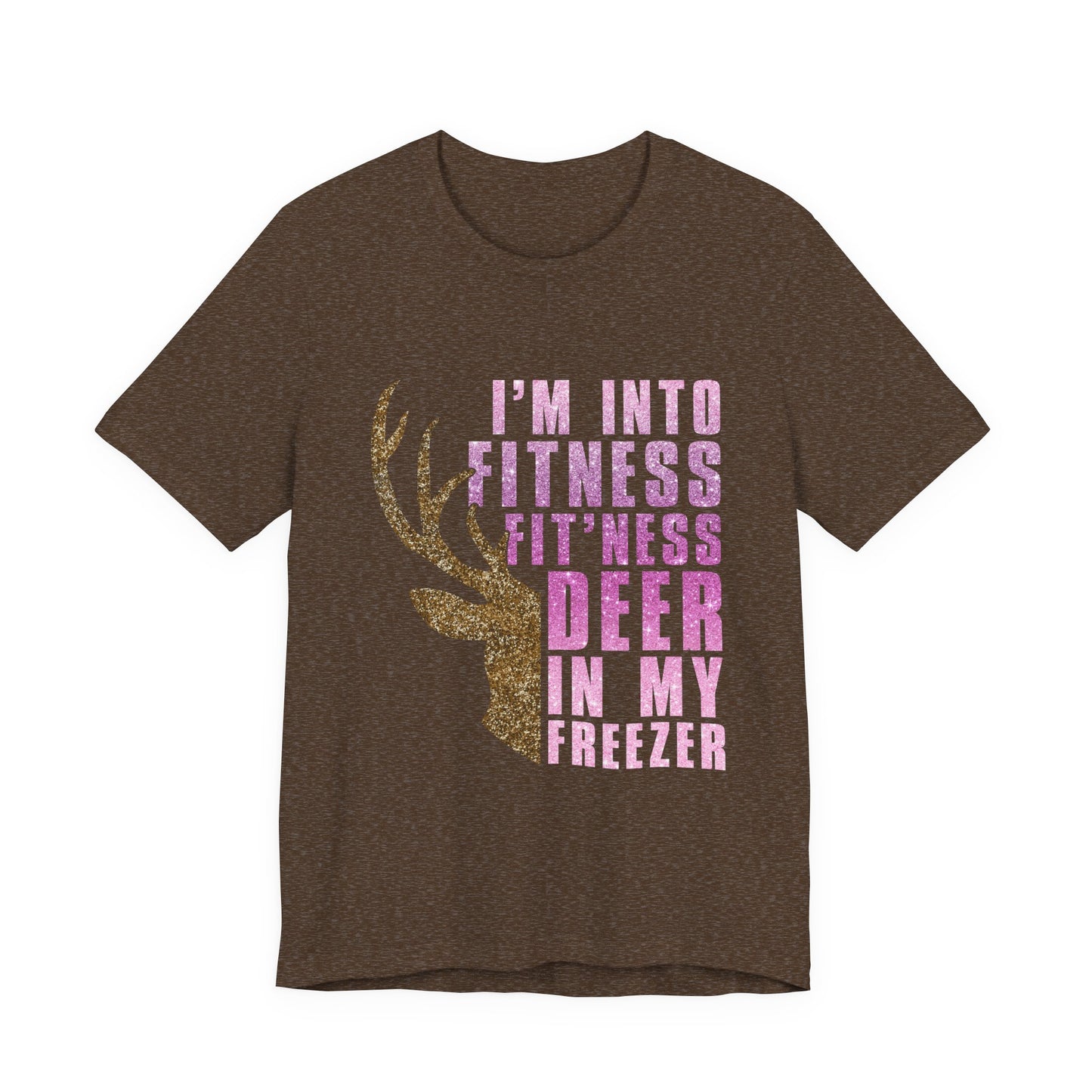 T-Shirt - Hunter - Fit'ness Deer in my Freezer (01b)
