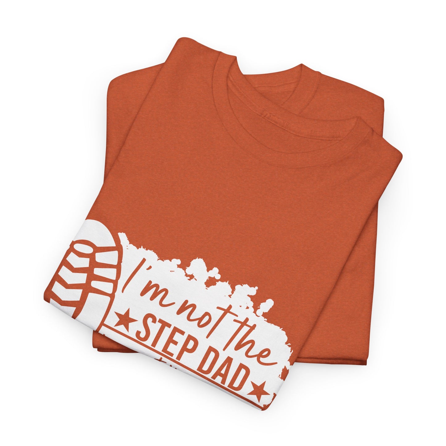 T-Shirt - Dad - Just the dad that stepped up (1) - White Writing