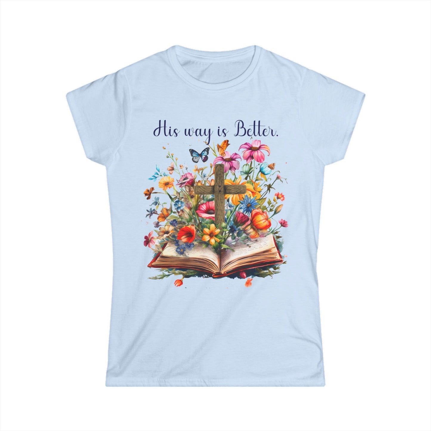 Female T-Shirt - Faith - His way is Better 02