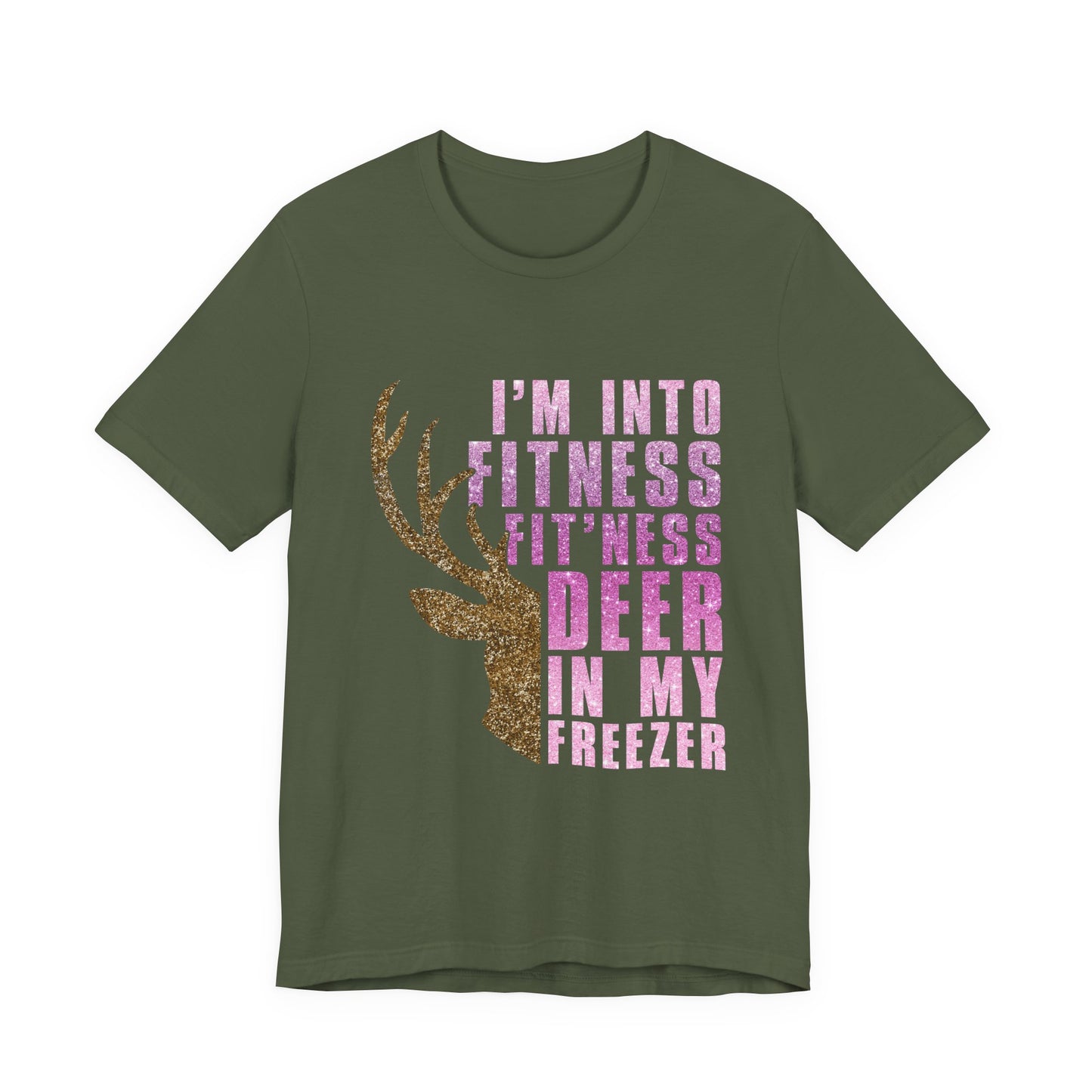 T-Shirt - Hunter - Fit'ness Deer in my Freezer (01b)