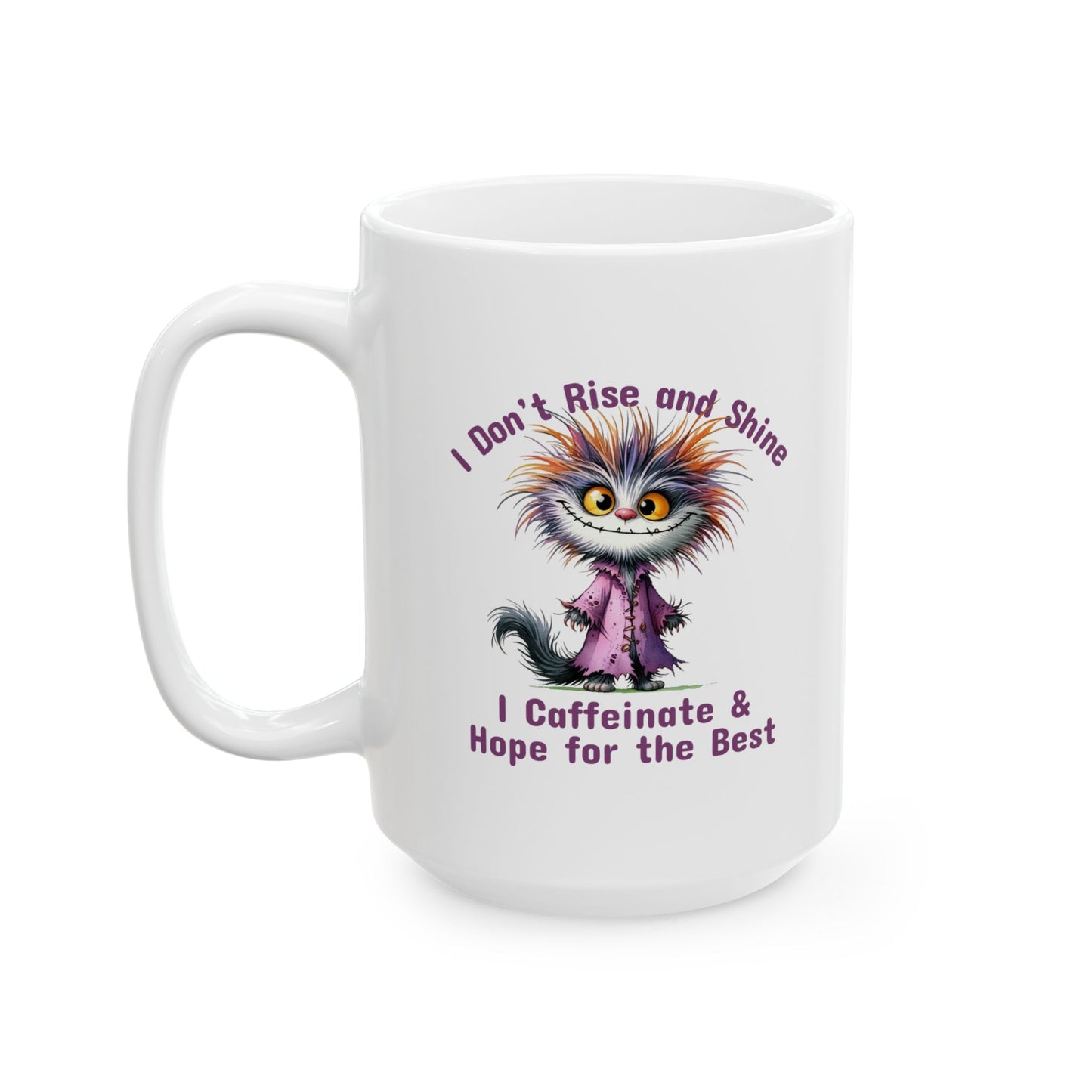 Ceramic Mug - Caffeinate and Hope for the Best (1)