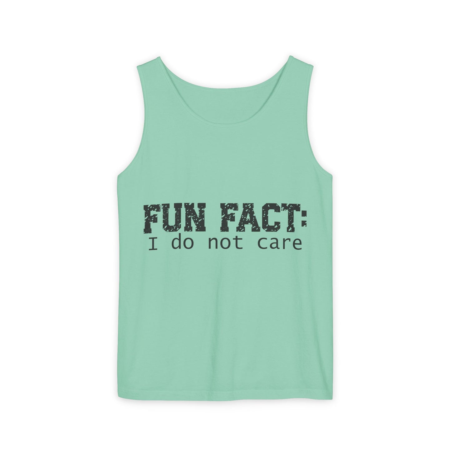 Unisex Tank Top - Funny - Fun Fact: I Do Not Care - Black Writing