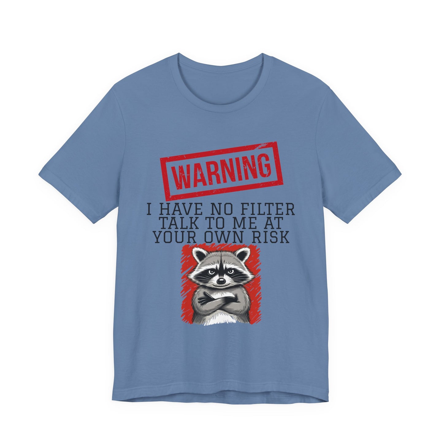 T-shirt - Sarcastic - Warning, No Filter (01)