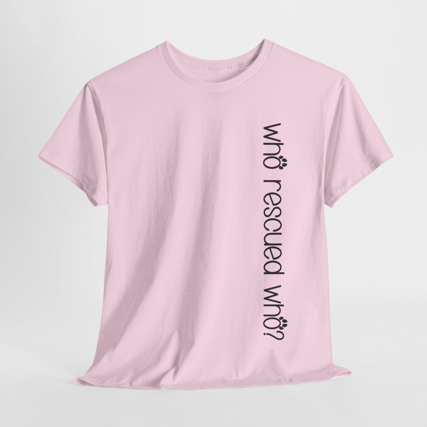 T-Shirt - Animal Lover - 'Who Rescued Who?'
