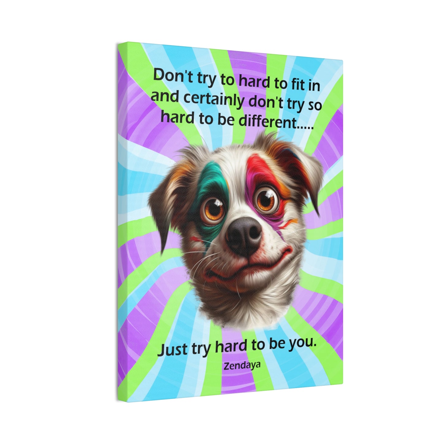 Canvas Art - Inspiring - Don't try to hard - Dog 03