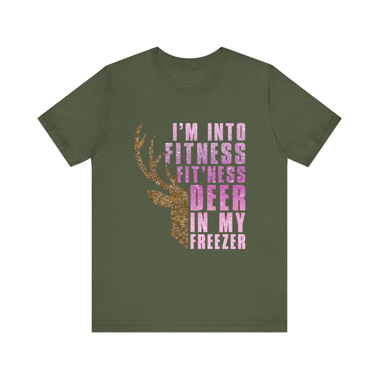 T-Shirt - Hunter - Fit'ness Deer in my Freezer (01b)