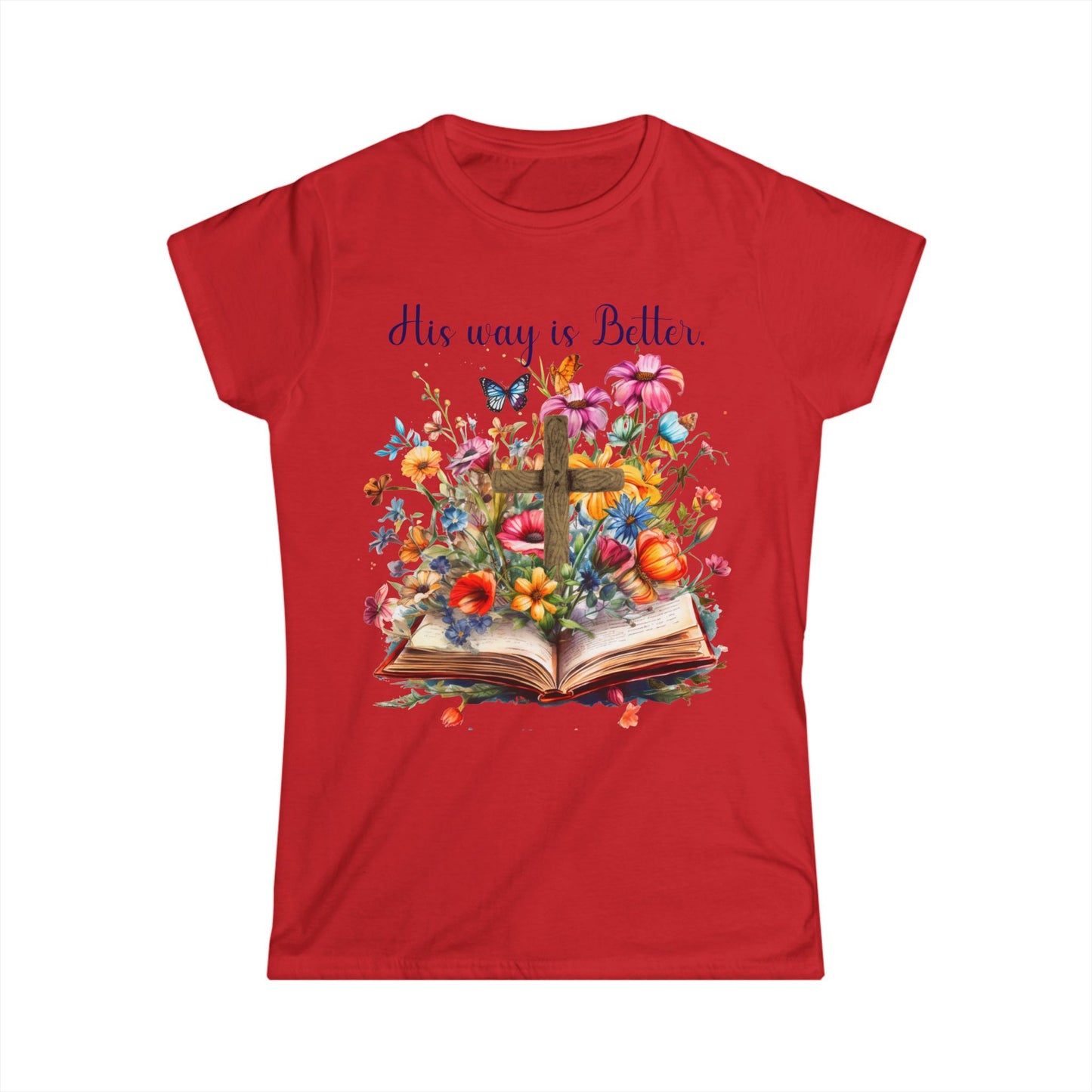 Female T-Shirt - Faith - His way is Better 02