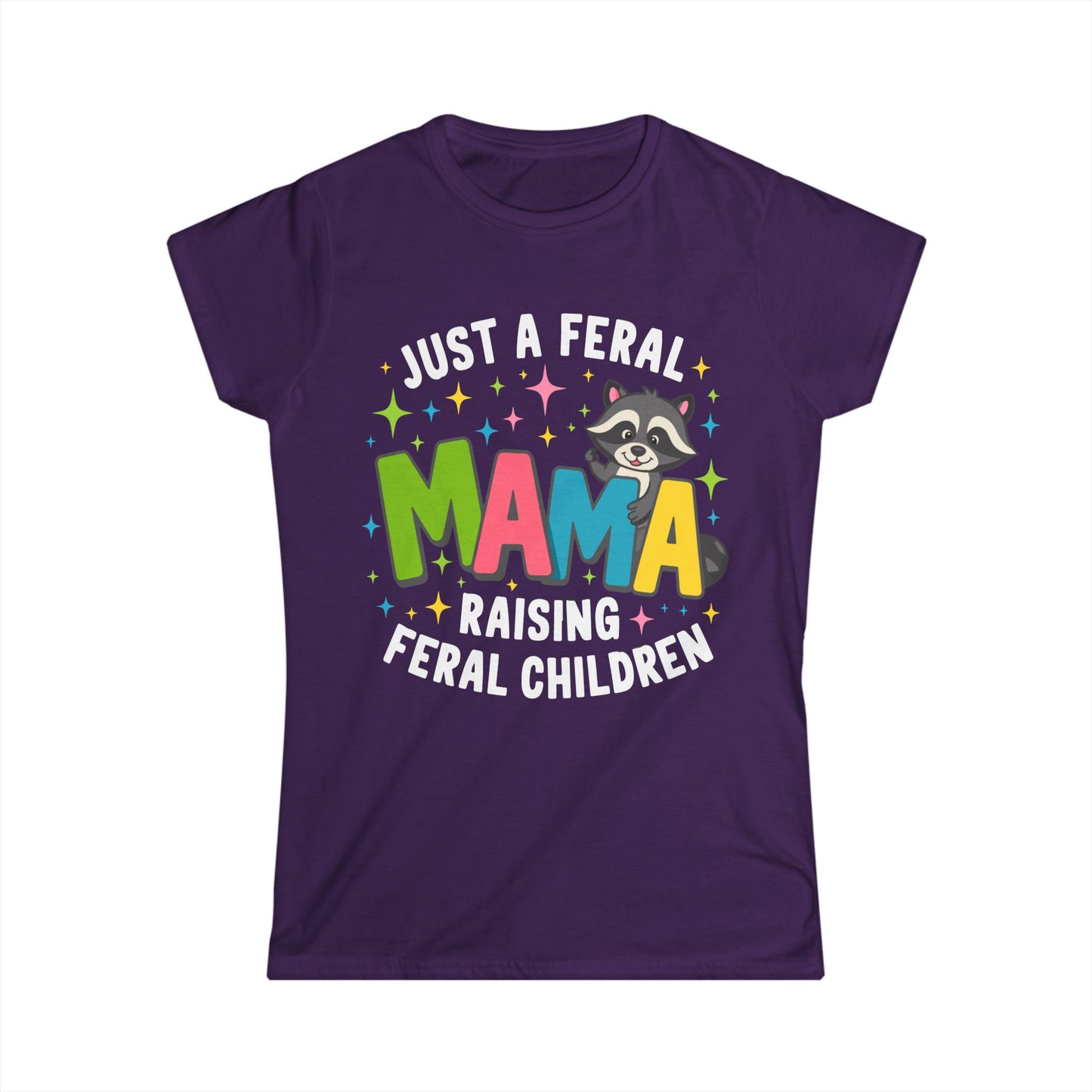 Female T-Shirt - Sassy - Just a Feral Mama (01b)
