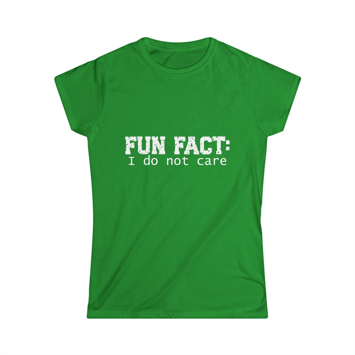 T-shirt - Funny - Fun Fact: I Do Not Care (001) - Women's Tee - White writing