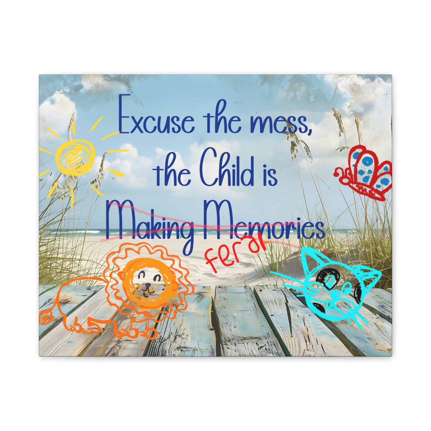 Canvas Art - Excuse the Mess, the Child is Making Memories with Animals 01