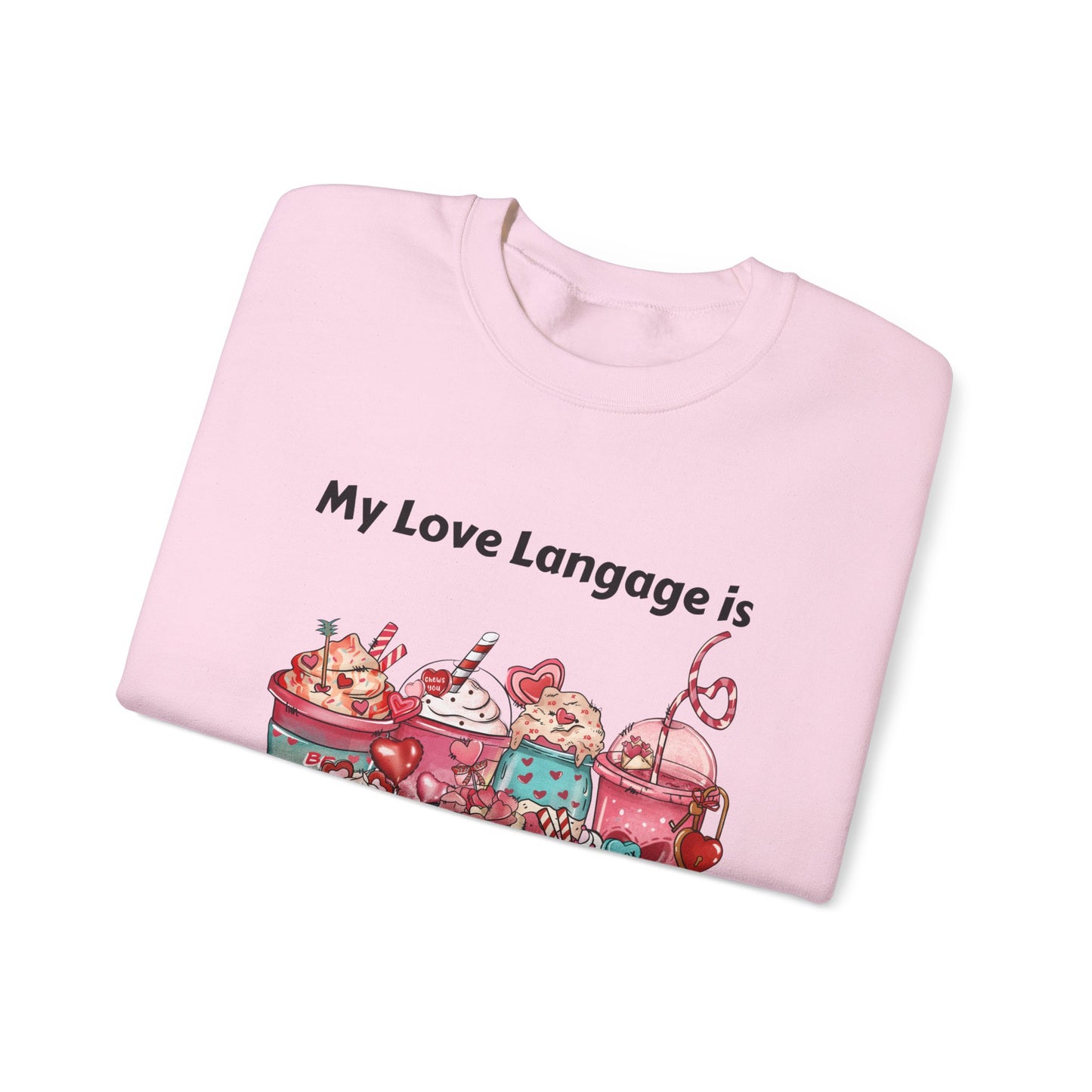 Sweatshirt - Valentine - Love Language is Caffeine and Sweets (1)