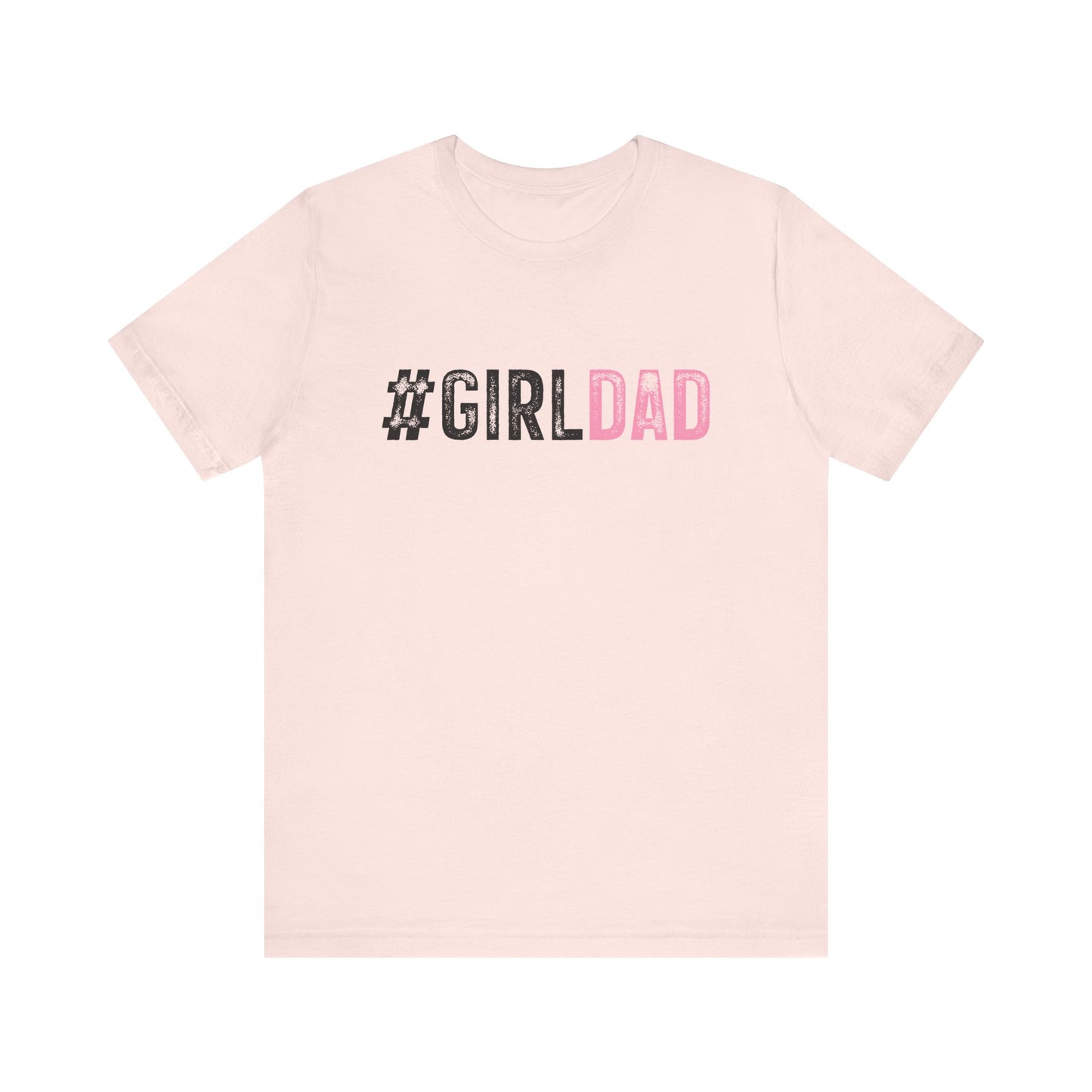 T-Shirt - Dad - #girldad (1)