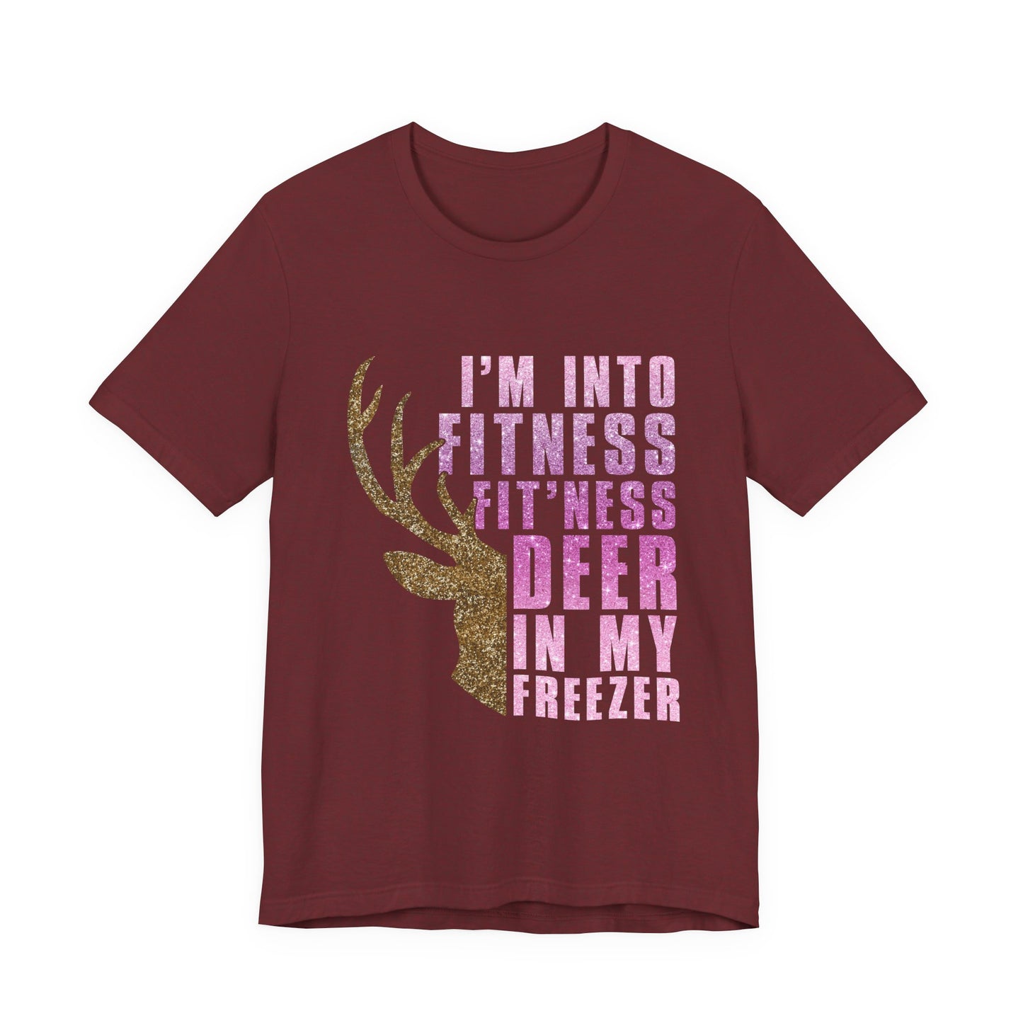 T-Shirt - Hunter - Fit'ness Deer in my Freezer (01b)