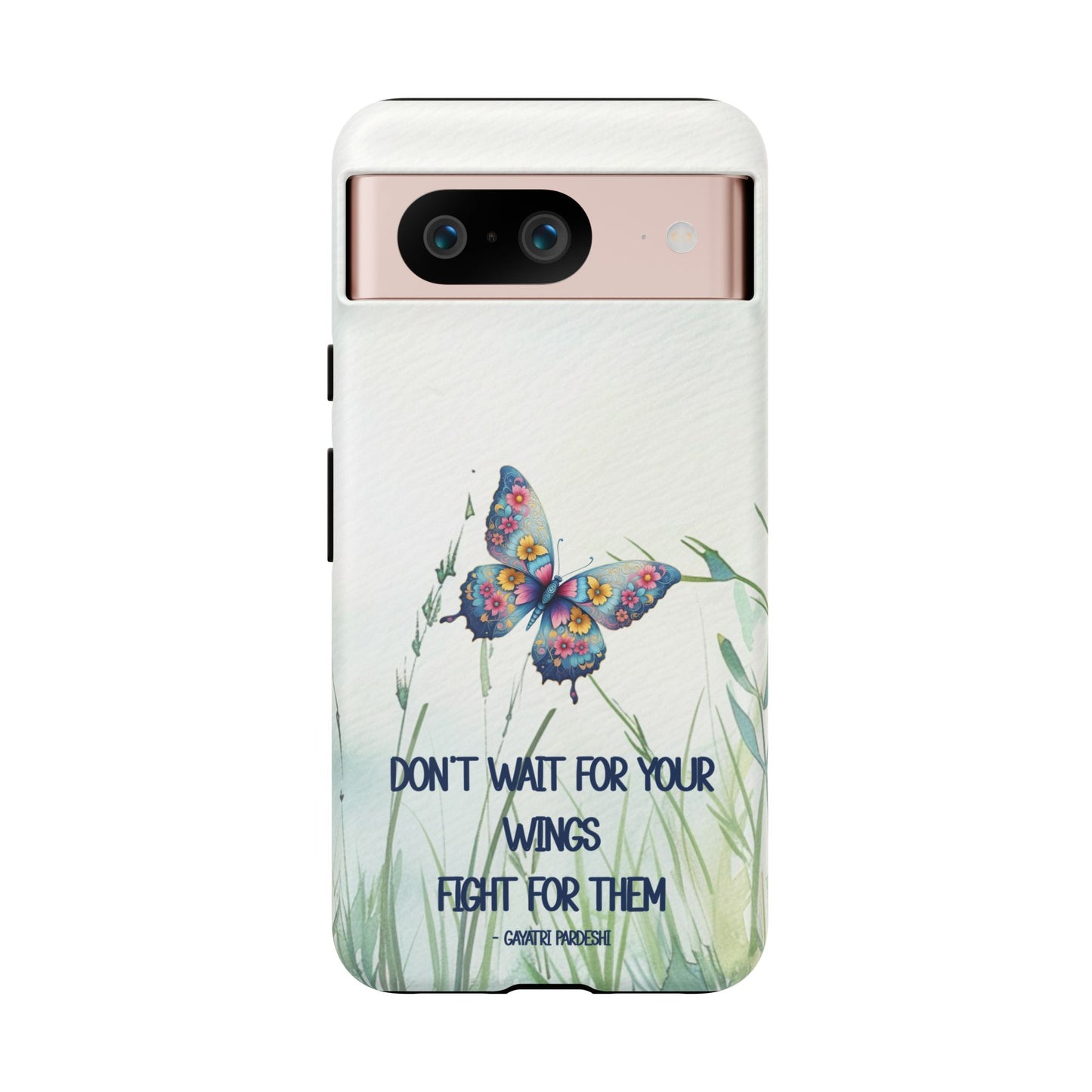 Tough Cell Phone Case - Butterfly - Don't wait for your wings.... (1)