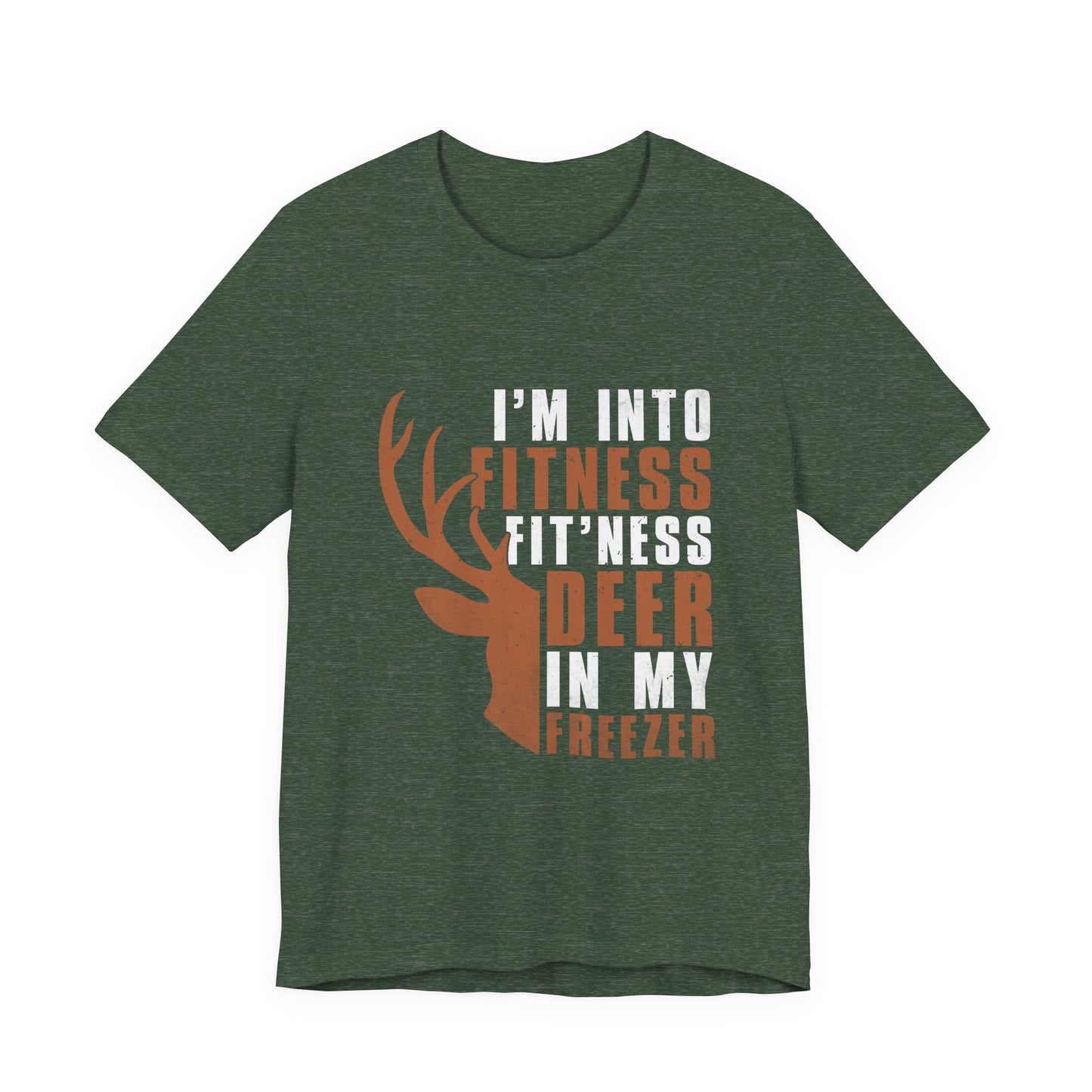 T-Shirt - Hunter - Fit'ness Deer in my Freezer (01a)
