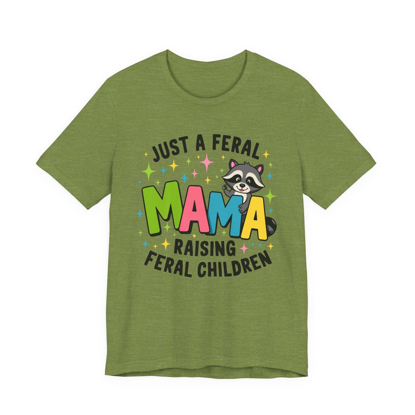 T-shirt - Sassy - Just a Feral Mama (01a)