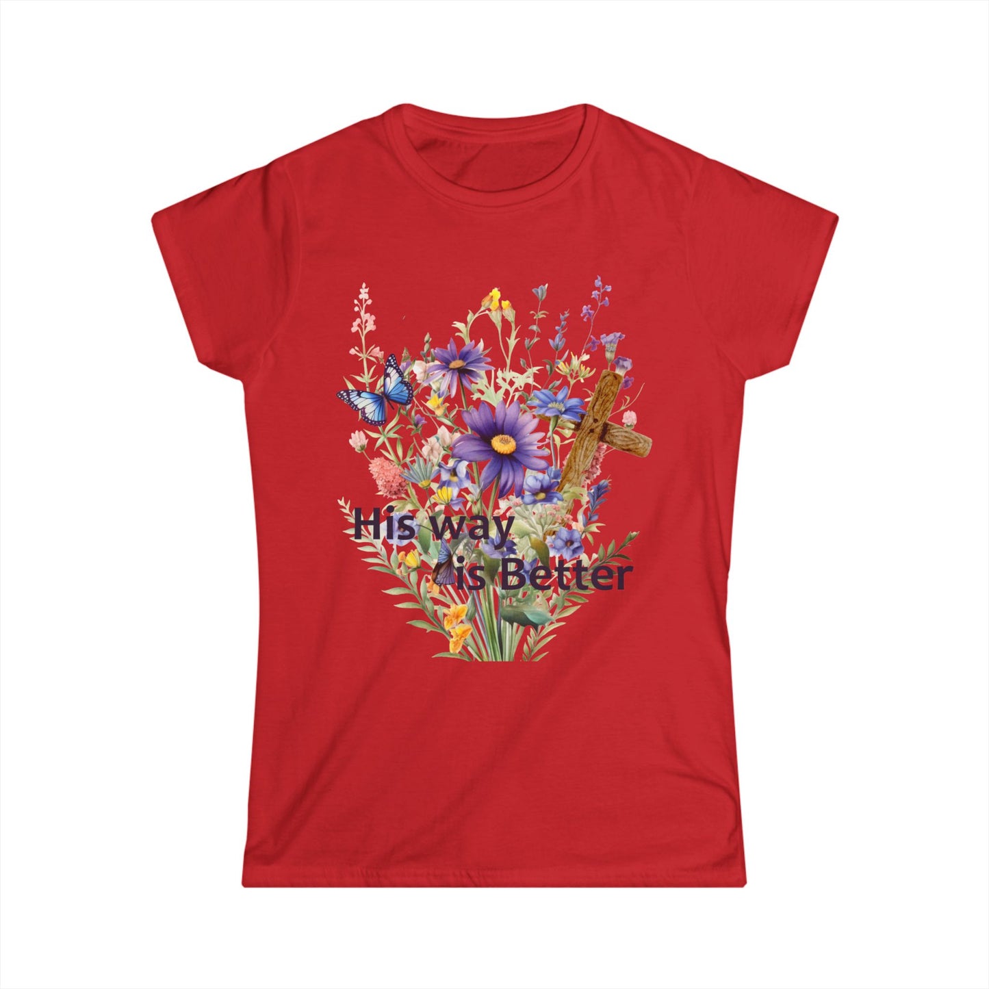 Female T-Shirt - Faith - His way is Better 01