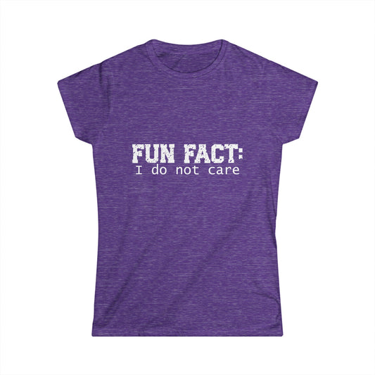 T-shirt - Funny - Fun Fact: I Do Not Care (001) - Women's Tee - White writing