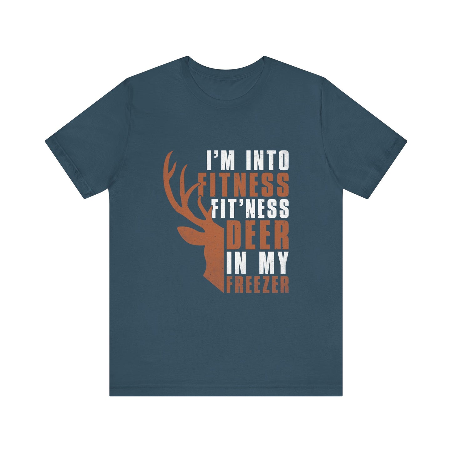 T-Shirt - Hunter - Fit'ness Deer in my Freezer (01a)