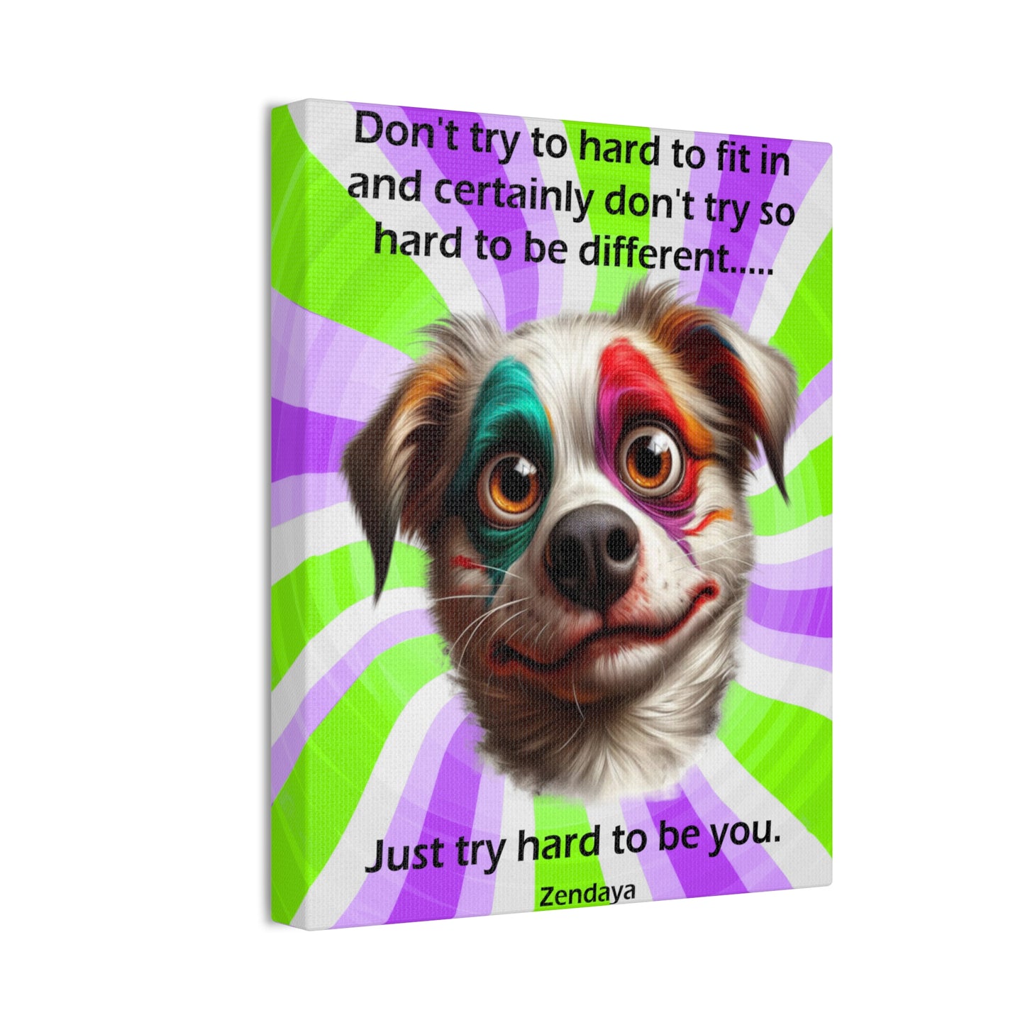 Canvas Art - Inspiring - Don't try to hard - Dog 02