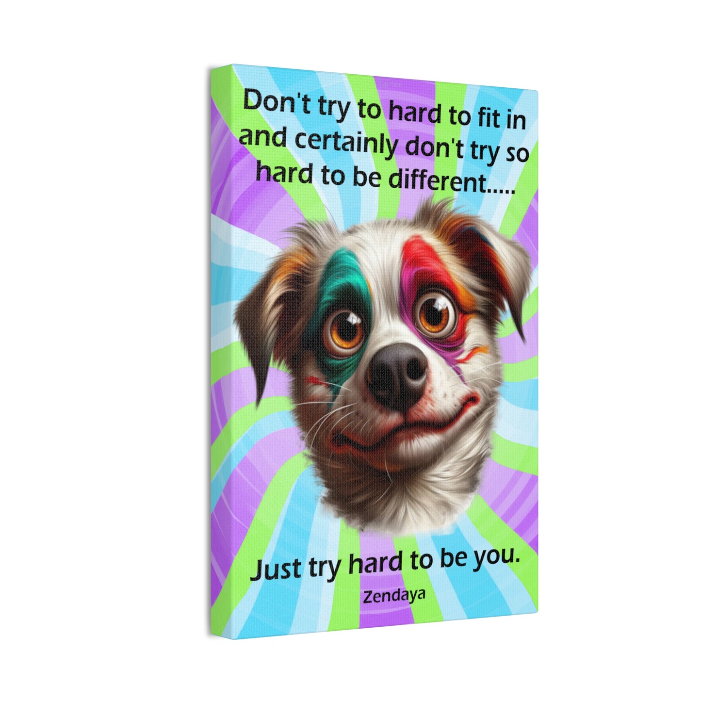 Canvas Art - Inspiring - Don't try to hard - Dog 03