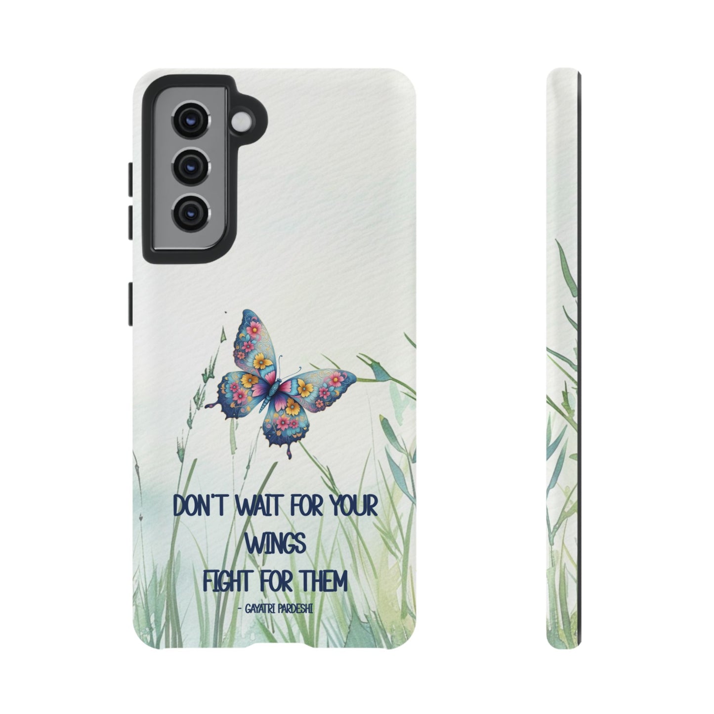 Tough Cell Phone Case - Butterfly - Don't wait for your wings.... (1)